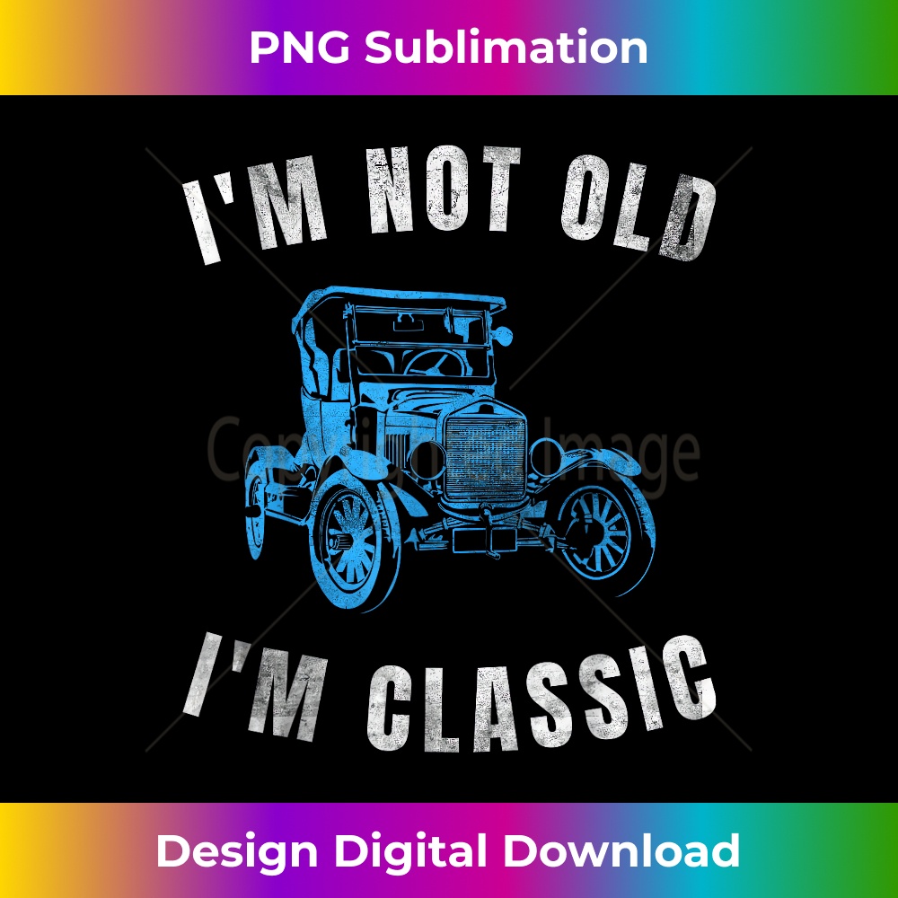 Funny Old Man Guy Humor Saying Classic Car Graphic - Contemporary PNG Sublimation Design - Striking & Memorable Impressions