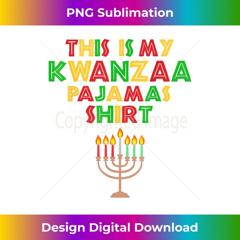 This Is My Kwanzaa Pajamas African American Holiday - Minimalist Sublimation Digital File - Lively and Captivating Visuals