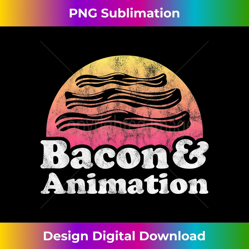 Bacon and Animation or Animator - Futuristic PNG Sublimation File - Channel Your Creative Rebel