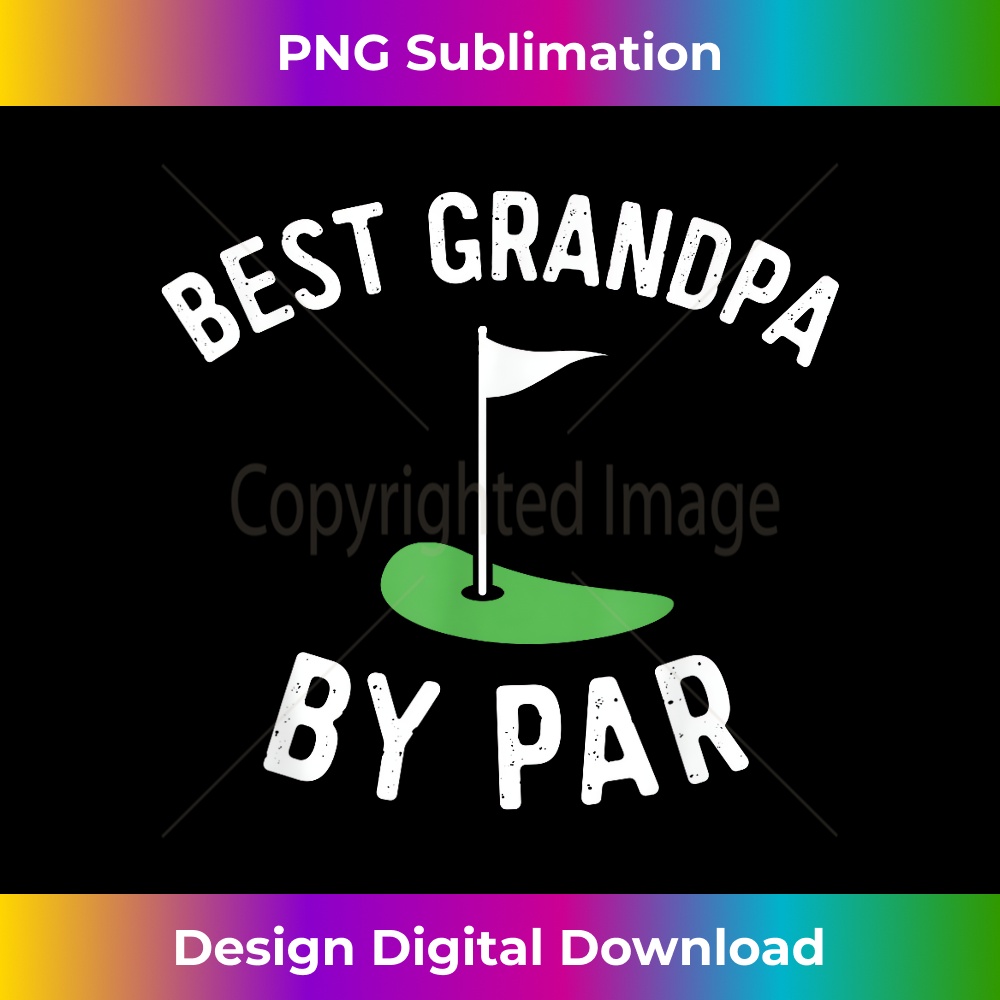 Grandpa Golf Shirt Funny Best Grandpa By Par Golfing Tshirt - Vibrant Sublimation Digital Download - Challenge Creative Boundaries
