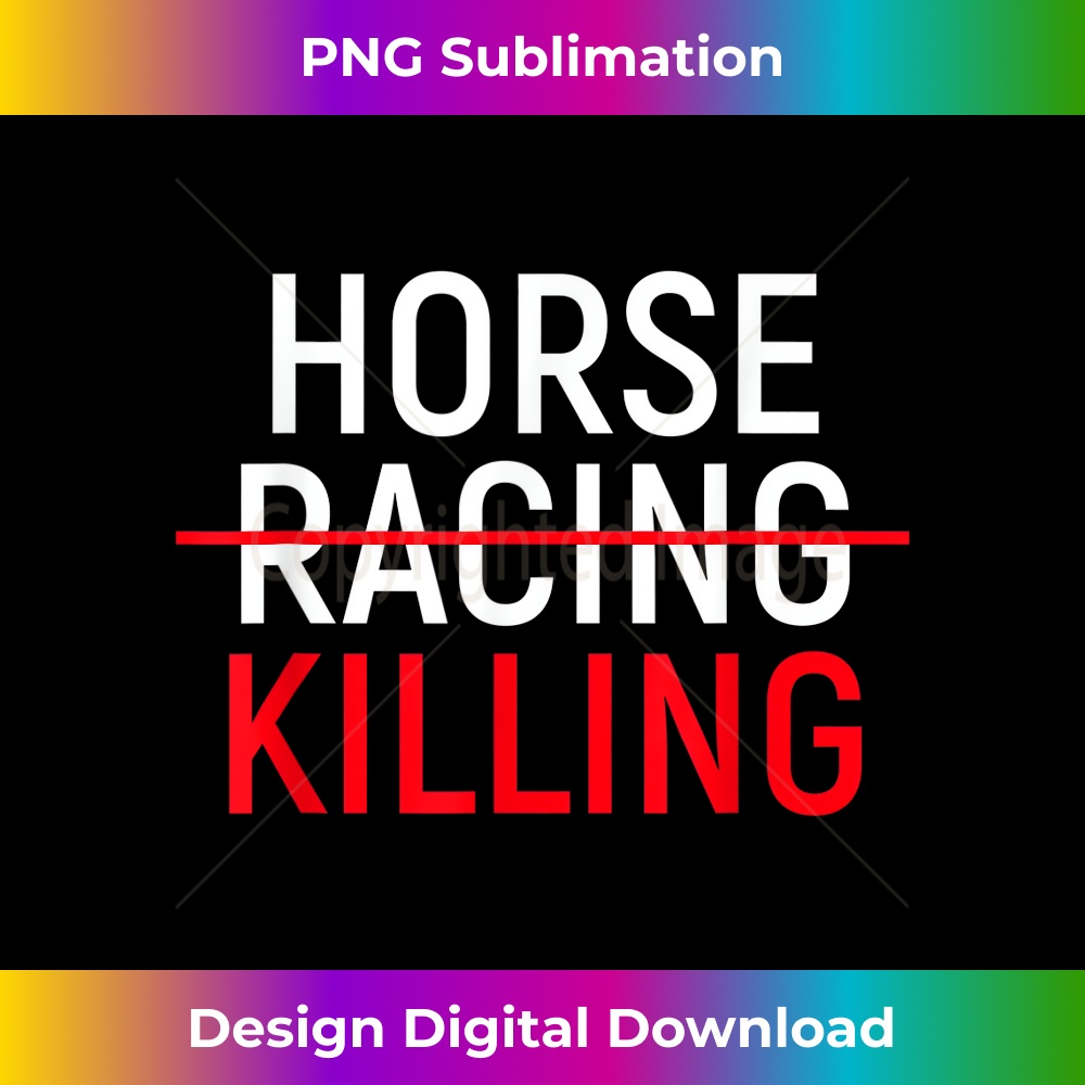 Anti Horse Racing T-Shirt Save Racehorses Equestrian Tee - Classic Sublimation PNG File - Access the Spectrum of Sublimation Artistry