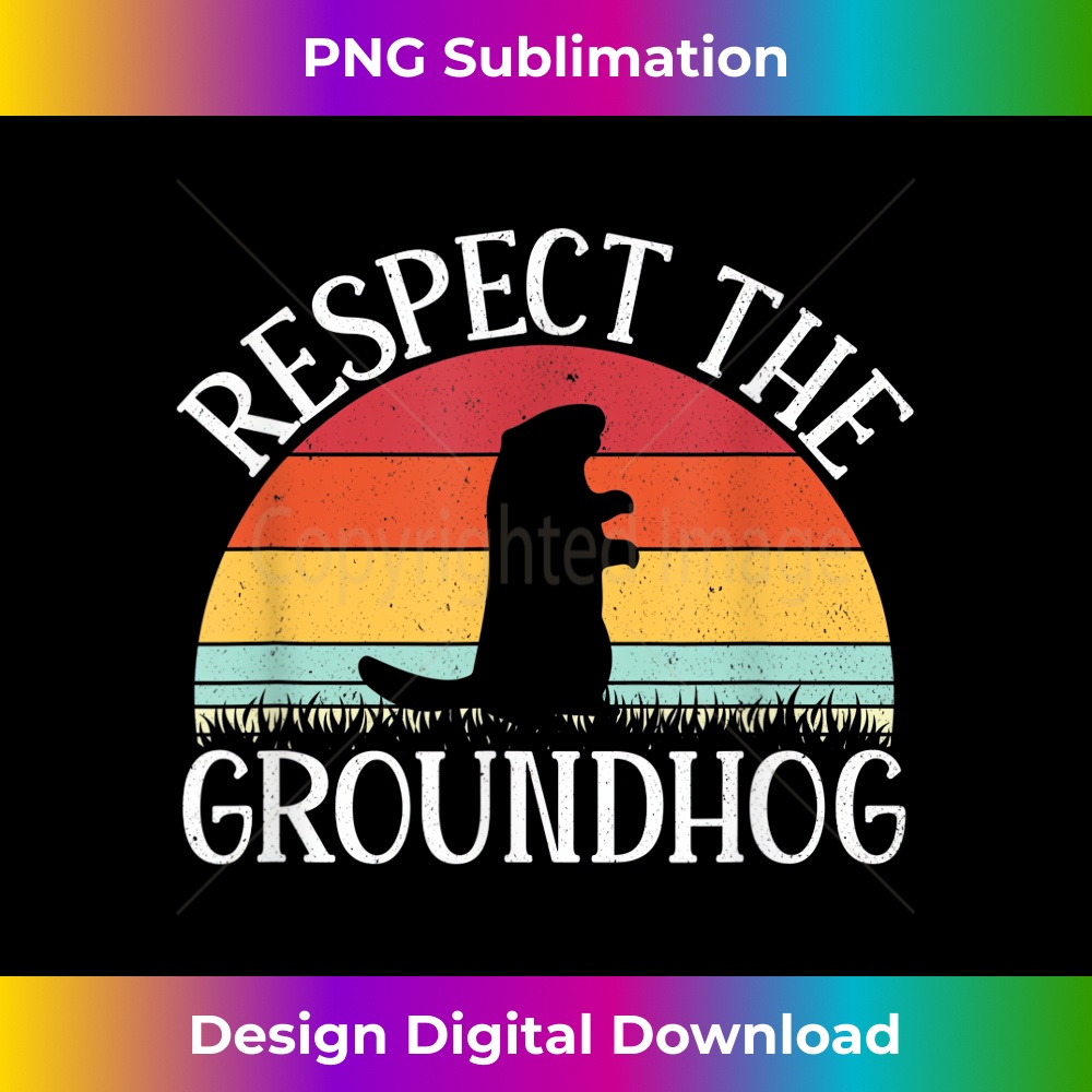 Respect The Groundhog Day Cute Retro Groundhog Day Gifts - Bohemian Sublimation Digital Download - Customize with Flair