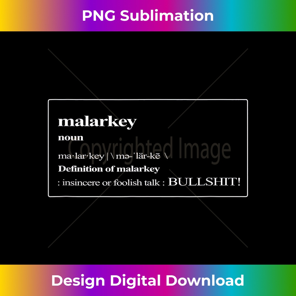 Joe Biden 2020 Campaign Tour - The definition of Malarky - Sublimation-Optimized PNG File - Channel Your Creative Rebel