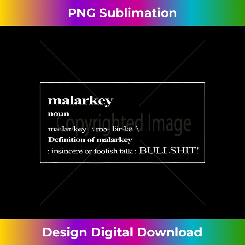 Joe Biden 2020 Campaign Tour - The definition of Malarky - Sublimation-Optimized PNG File - Channel Your Creative Rebel
