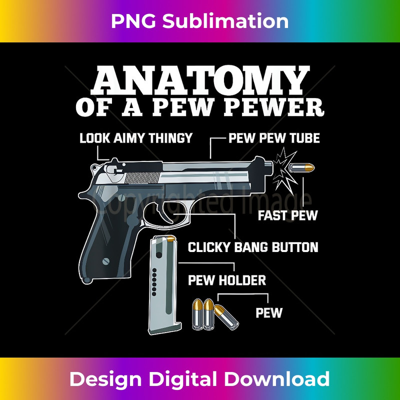 Anatomy Of A Pew Pewer Gun Weapon Ammo Lover - Crafted Sublimation Digital Download - Tailor-Made for Sublimation Craftsmanship