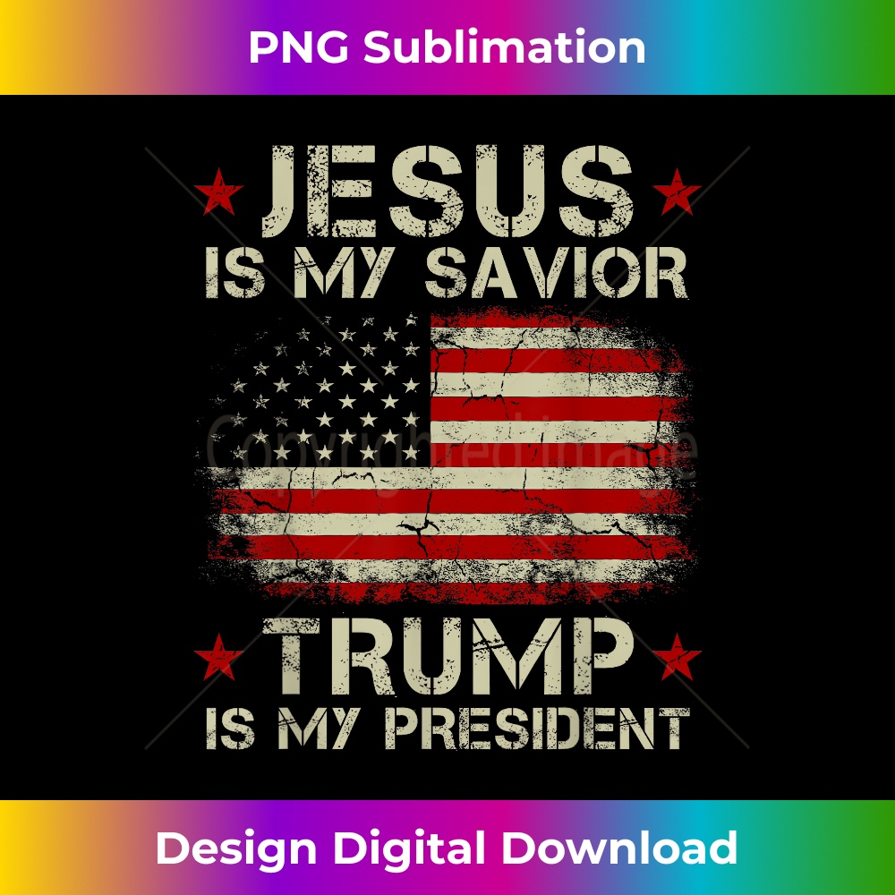 Vintage Jesus Is My Savior Trump Is My President T Shirt - Luxe Sublimation PNG Download - Chic, Bold, and Uncompromising