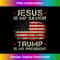 Vintage Jesus Is My Savior Trump Is My President T Shirt - Luxe Sublimation PNG Download - Chic, Bold, and Uncompromising