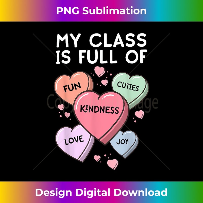 Valentines Day Teacher Kindness Class Sweet Hearts - Artisanal Sublimation PNG File - Reimagine Your Sublimation Pieces