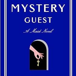 The Mystery Guest: A Maid Novel (Molly the Maid Book 2) by Nita Prose