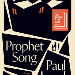 Prophet Song: A Novel (Booker Prize Winner) by Paul Lynch