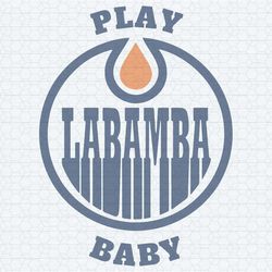 play labamba baby edmonton hockey svg