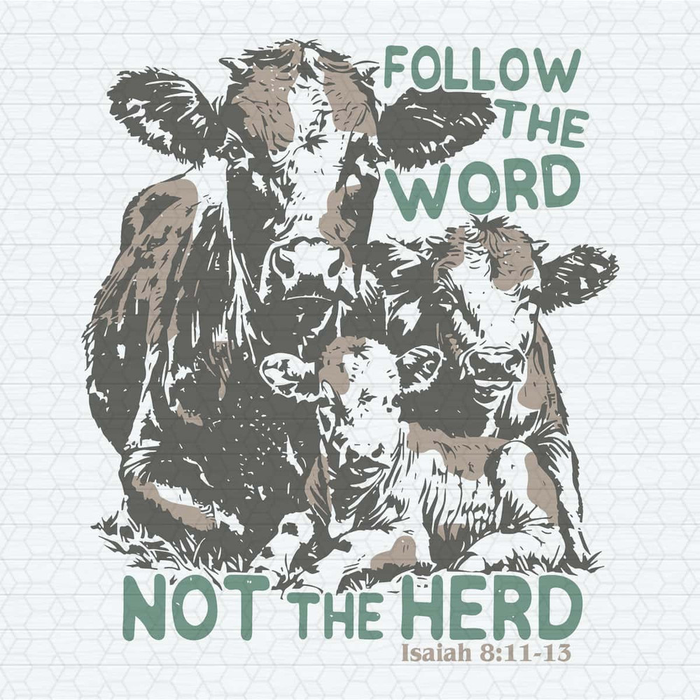 Follow The Word Not The Herd Isaiah Verse SVG.jpg