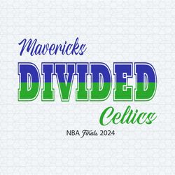 mavericks divided celtics nba 2024 svg