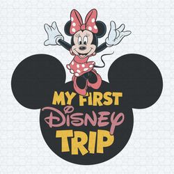 cute my first disney trip minnie mouse svg