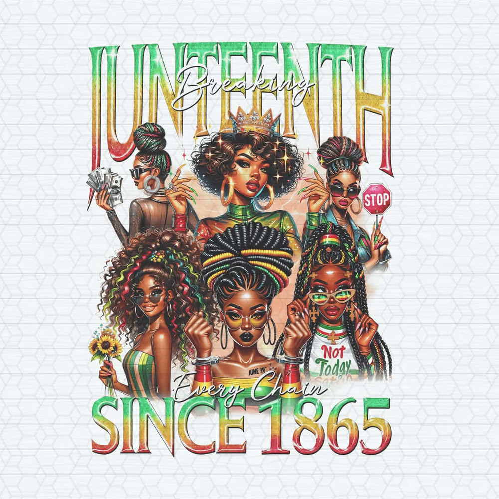 Juneteenth Breaking Every Chain Black Girl PNG.jpg
