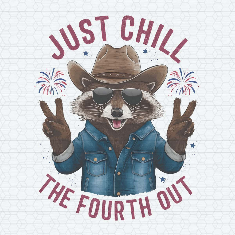 Just Chill The Fourth Out 4th Of July PNG.jpg
