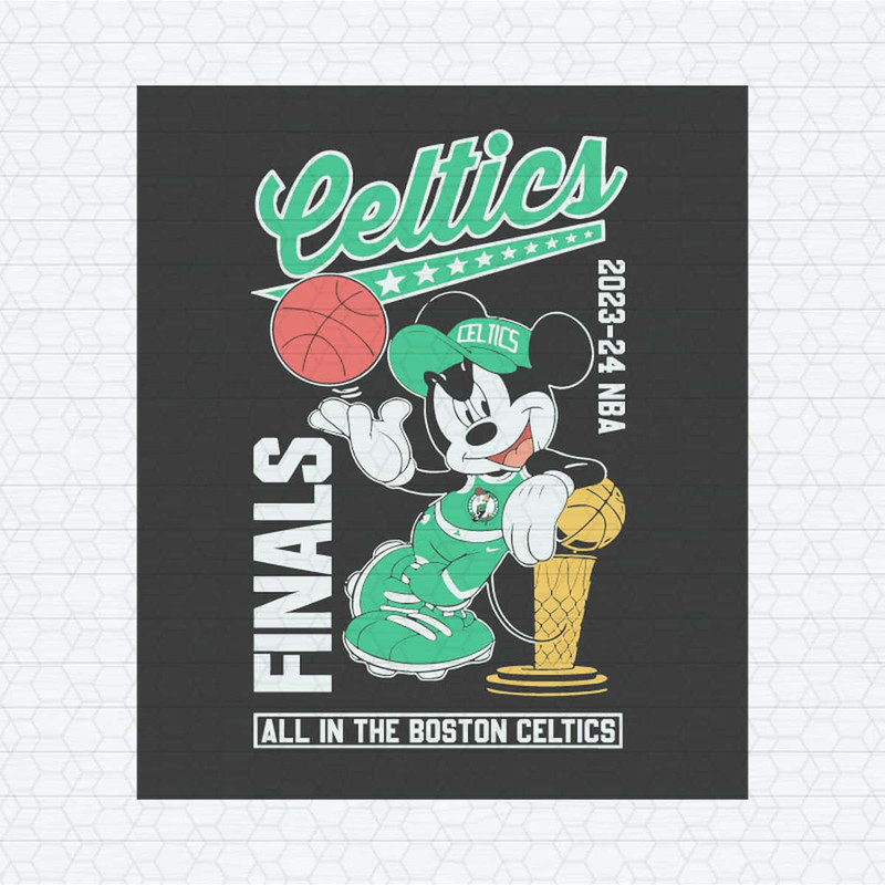 Mickey 2024 NBA Finals All In The Boston Celtics SVG.jpg