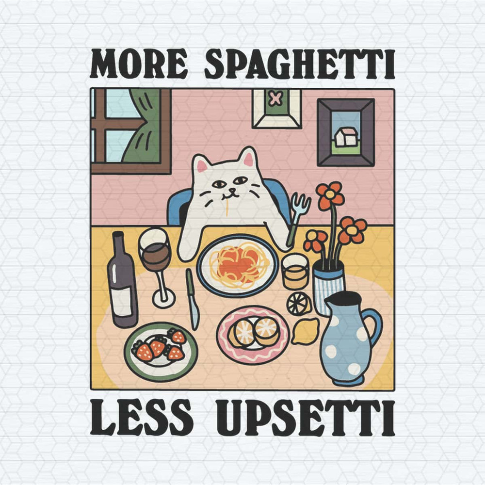 More Spaghetti Less Upsetti Cat SVG.jpg