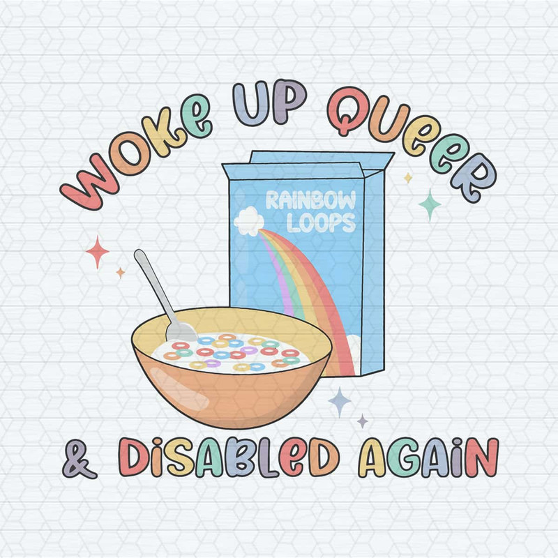 Wake Up Queer And Disabled Again PNG.jpg