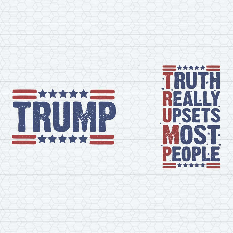 Trump Truth Really Upsets Most People SVG.jpg