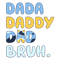 Bluey Dada Daddy Dad Bruh Happy Fathers Day SVG.png