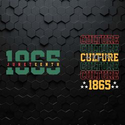do it for the culture 1865 juneteenth svg