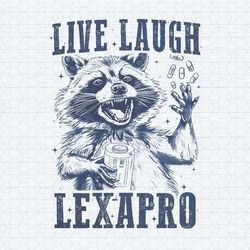 live laugh lexapro funny raccoon png