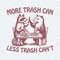 More Trash Can Less Trash Can't Raccoon Opossum SVG.jpg