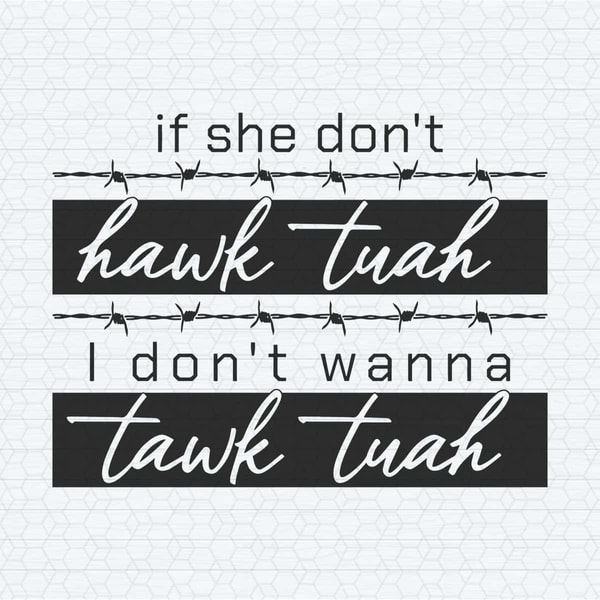 ChampionSVG-Retro-If-She-Don't-Hawk-Tuah-I-Don't-Wanna-Talk-Tuah-SVG.jpg
