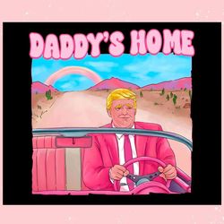 daddy's home donald trump pink trending svg