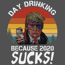 day drinking because 2020 sucks trending svg donanld trump drink claws white svg