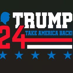donald trump 2024 take america back svg trump presidential svg