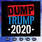 Dump Trump 2020 Donald Trump SVG Make America Great Again SVG.jpg