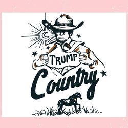 funny trump country cowboy trending svg trump is my presidential svg