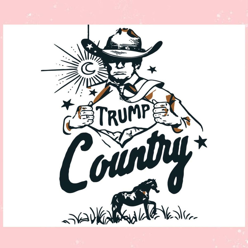 Funny Trump Country Cowboy Trending SVG Trump Is My Presidential SVG.jpg