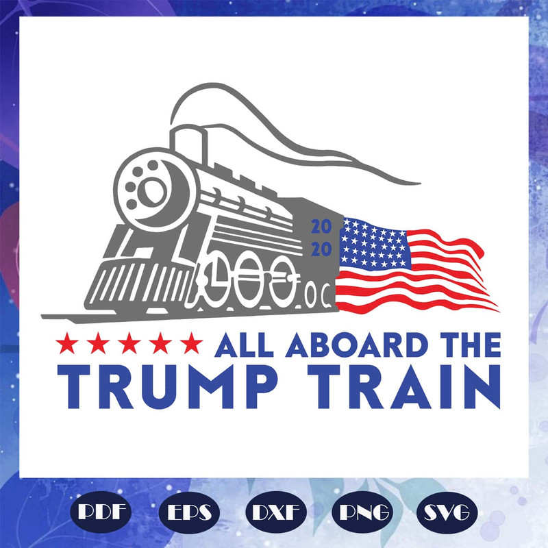 Make America Great Again SVG - All Aboard The Trump Train SVG.jpg