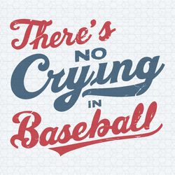 there no crying in baseball baseball coach svg
