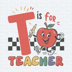 teacher life t is for teacher svg digital download