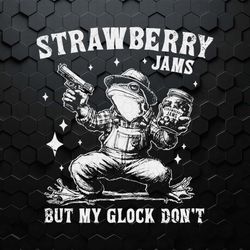 strawberry jams but my glock don't frog lover svg