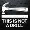 This Is Not A Drill Funny Novelty Gift Crazy Funny Humor SVG.jpg