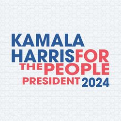 kamala harris for the people president 2024 svg