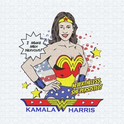 kamala harris wonder woman i make men nervous svg