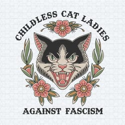 childless cat ladies against fascism svg