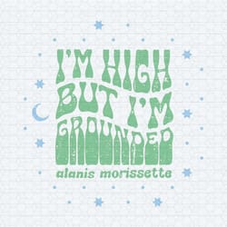 i'm high but i'm grounded alanis morissette svg