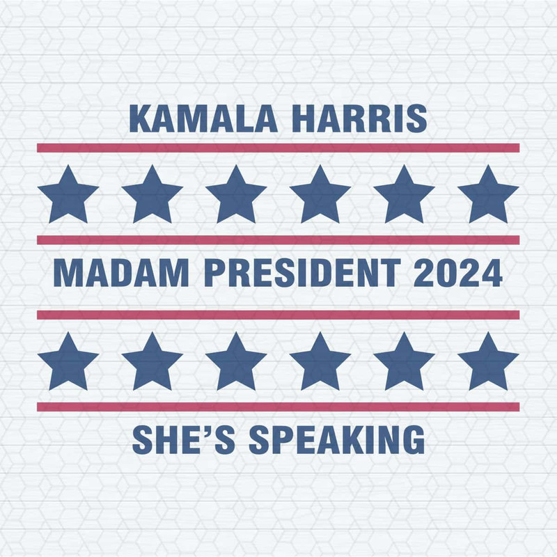 ChampionSVG-Kamala-Harris-Madam-President-2024-Shes-Speaking-SVG.jpg