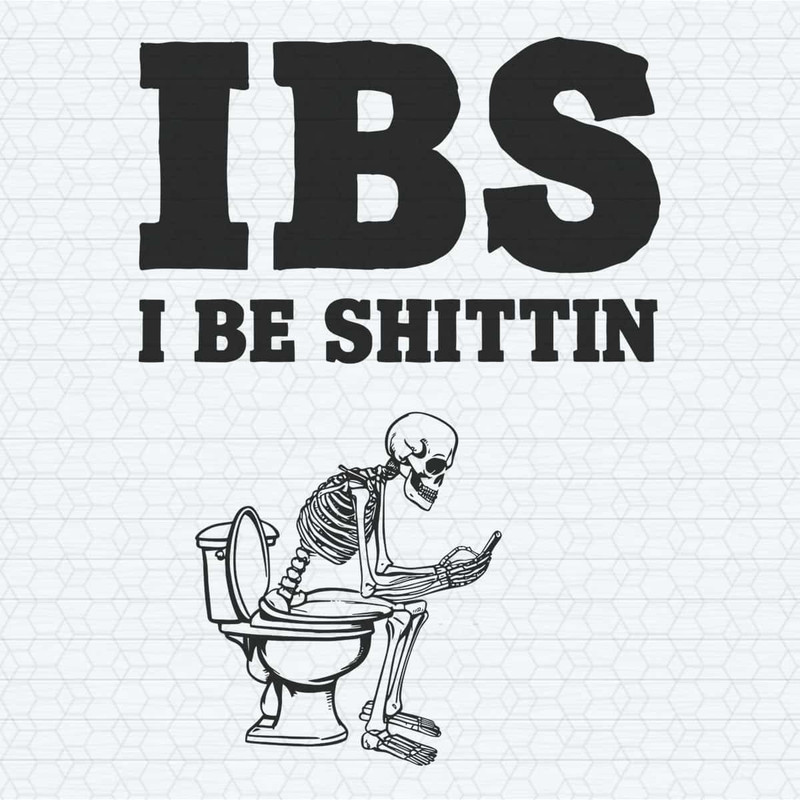 ChampionSVG-Patient-Ibs-I-Be-Shittin-SVG-Digital-Download.jpg
