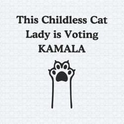 this childless cat lady is voting kamala svg