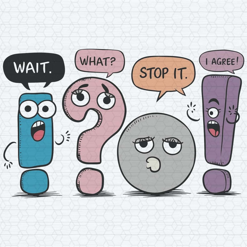 Funny Grammar Teacher Punctuation English Teacher Gift Wait What Stop It I Agree SVG.jpg