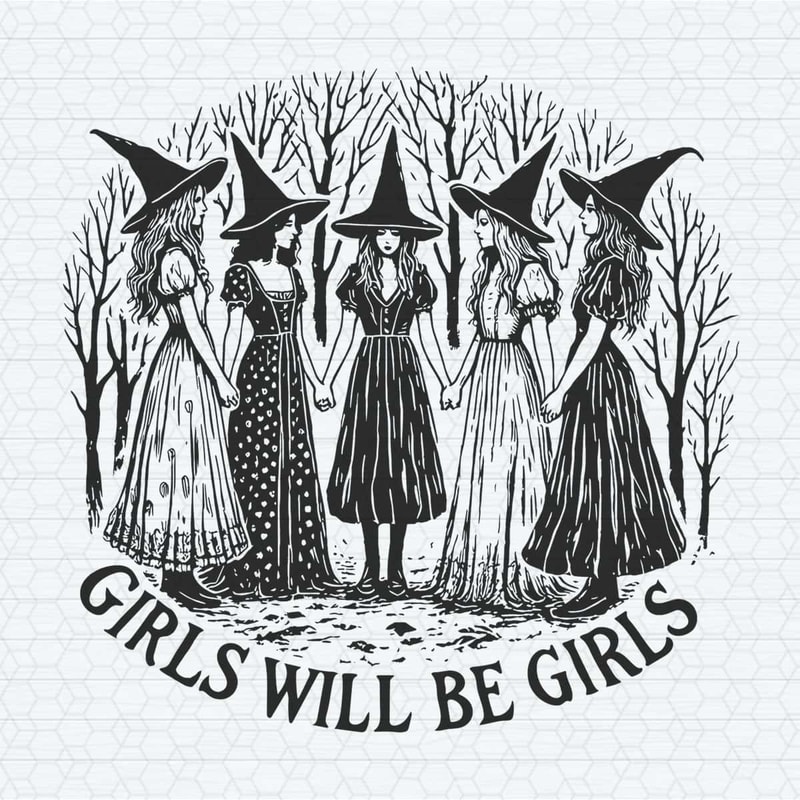 Girls Will Be Girls Witchy Feminist SVG.jpg