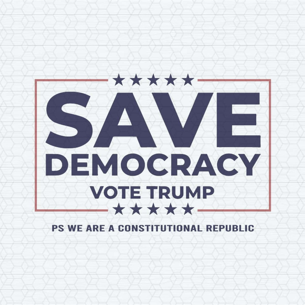 Save Democracy Vote Trump Constitutional Republic SVG.jpg